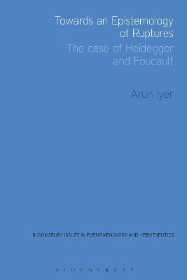 Towards an Epistemology of Ruptures: The Case of Heidegger and Foucault