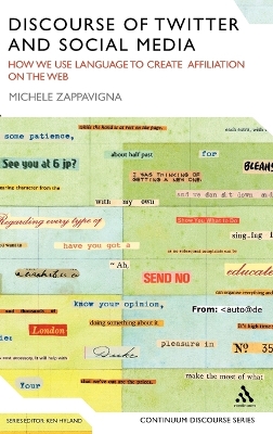 Discourse of Twitter and Social Media: How We Use Language to Create Affiliation on the Web