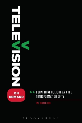 Television on Demand: Curatorial Culture and the Transformation of TV