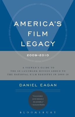 America's Film Legacy, 2009-2010: A Viewer's Guide to the 50 Landmark Movies Added To The National Film  Registry in 2009-10