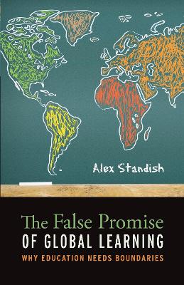 False Promise of Global Learning: Why Education Needs Boundaries