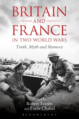 Britain and France in Two World Wars: Truth, Myth and Memory