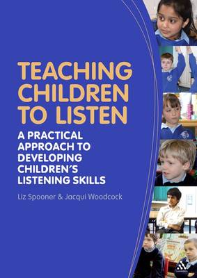 Teaching Children to Listen: A Practical Approach to Developing Children's Listening Skills