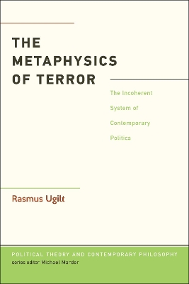 Metaphysics of Terror: The Incoherent System of Contemporary Politics