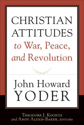 Christian Attitudes to War, Peace, and Revolution