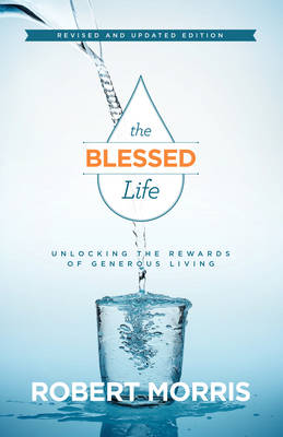 Blessed Life: Unlocking the Rewards of Generous Living