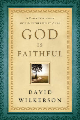 God Is Faithful: A Daily Invitation into the Father Heart of God
