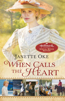 When Calls the Heart: Hallmark Channel Special Movie Edition