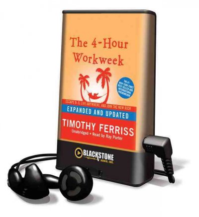 4-Hour Workweek: Escape 9-5, Live Anywhere, and Join the New Rich Expanded, Updated ed.