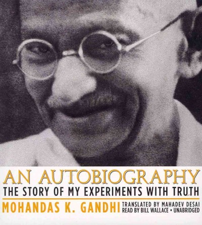 Autobiography: The Story of My Experiments with Truth Unabridged edition