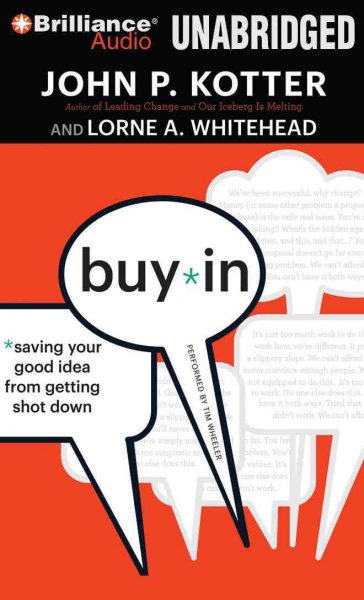 Buy-In: Saving Your Good Idea from Getting Shot Down: Library Edition Unabridged