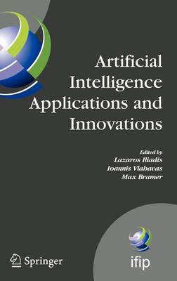 Artificial Intelligence Applications and Innovations: Proceedings of the 5th IFIP Conference on Artificial Intelligence  Applications and Innovations (AIAI'2009), April 23-25, 2009, Thessaloniki, Greece 2009 ed.