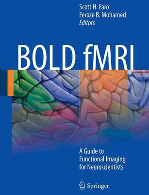 BOLD fMRI: A Guide to Functional Imaging for Neuroscientists