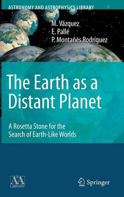 Earth as a Distant Planet: A Rosetta Stone for the Search of Earth-Like Worlds