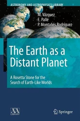 Earth as a Distant Planet: A Rosetta Stone for the Search of Earth-Like Worlds