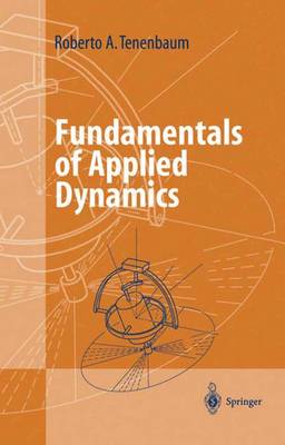Fundamentals of Applied Dynamics Softcover reprint of the original 1st ed. 2004