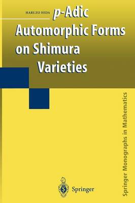 p-Adic Automorphic Forms on Shimura Varieties Softcover reprint of the original 1st ed. 2004