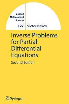 Inverse Problems for Partial Differential Equations Softcover reprint of hardcover 2nd ed. 2006