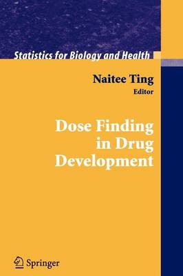 Dose Finding in Drug Development Softcover reprint of hardcover 1st ed. 2006
