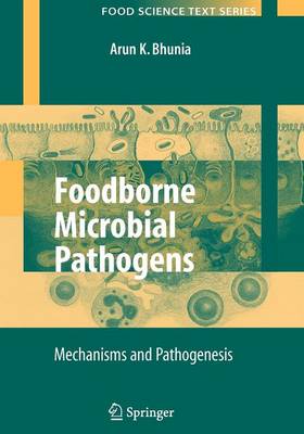 Foodborne Microbial Pathogens: Mechanisms and Pathogenesis 1st ed. Softcover of orig. ed. 2008