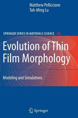 Evolution of Thin Film Morphology: Modeling and Simulations 1st ed. Softcover of orig. ed. 2008