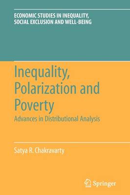Inequality, Polarization and Poverty: Advances in Distributional Analysis Softcover reprint of hardcover 1st ed. 2009