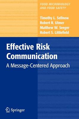 Effective Risk Communication: A Message-Centered Approach Softcover reprint of hardcover 1st ed. 2009