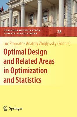 Optimal Design and Related Areas in Optimization and Statistics 2009