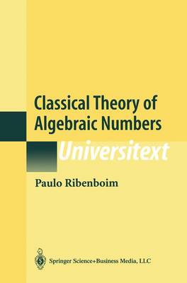 Classical Theory of Algebraic Numbers Second Edition 2001