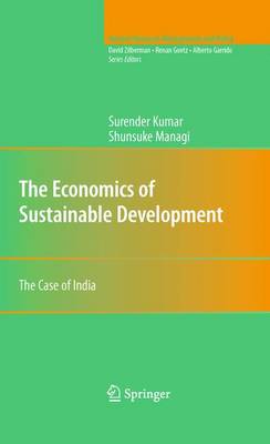 Economics of Sustainable Development: The Case of India Softcover reprint of hardcover 1st ed. 2009