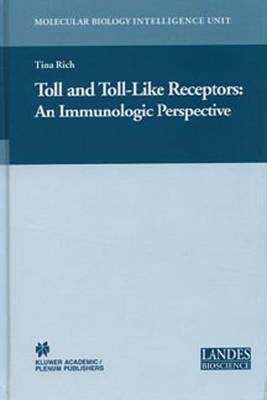 Toll and Toll-Like Receptors:: An Immunologic Perspective Softcover reprint of hardcover 1st ed. 2005