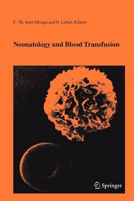 Neonatology and Blood Transfusion 1st ed. Softcover of orig. ed. 2005
