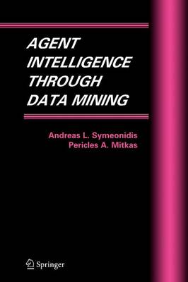 Agent Intelligence Through Data Mining 2005