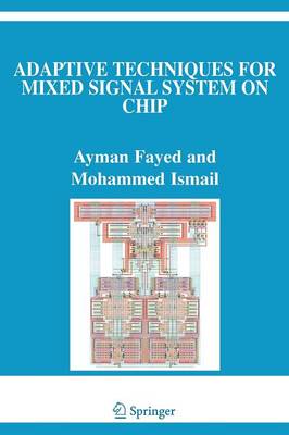 Adaptive Techniques for Mixed Signal System on Chip 1st ed. Softcover of orig. ed. 2006