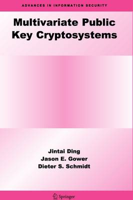 Multivariate Public Key Cryptosystems Softcover reprint of hardcover 1st ed. 2006