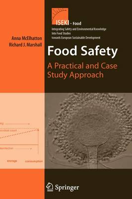 Food Safety: A Practical and Case Study Approach Softcover reprint of hardcover 1st ed. 2007