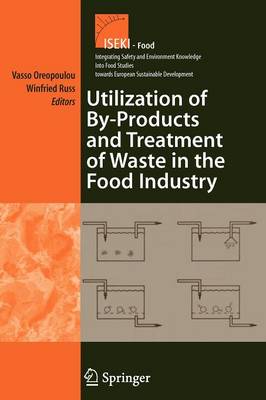 Utilization of By-Products and Treatment of Waste in the Food Industry 2007