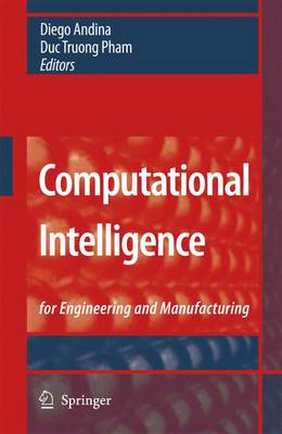 Computational Intelligence: for Engineering and Manufacturing 1st ed. Softcover of orig. ed. 2007