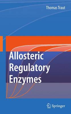 Allosteric Regulatory Enzymes 1st ed. Softcover of orig. ed. 2008