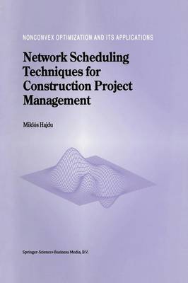 Network Scheduling Techniques for Construction Project Management Softcover reprint of hardcover 1st ed. 1997