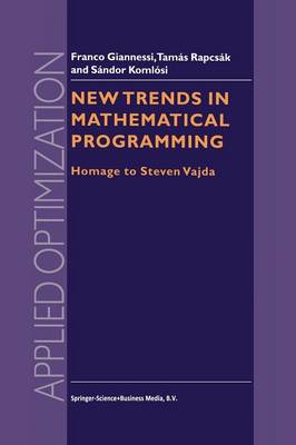 New Trends in Mathematical Programming: Homage to Steven Vajda Softcover reprint of hardcover 1st ed. 1998