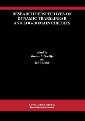 Research Perspectives on Dynamic Translinear and Log-Domain Circuits
