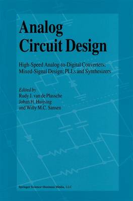 Analog Circuit Design: High-Speed Analog-to-Digital Converters, Mixed Signal Design; PLLs and  Synthesizers Softcover reprint of hardcover 1st ed. 2000