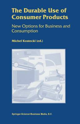 Durable Use of Consumer Products: New Options for Business and Consumption