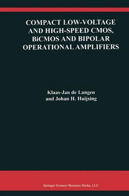 Compact Low-Voltage and High-Speed CMOS, BiCMOS and Bipolar Operational  Amplifiers Softcover reprint of hardcover 1st ed. 1999