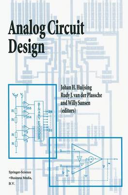 Analog Circuit Design: Operational Amplifiers, Analog to Digital Convertors, Analog Computer Aided  Design Softcover reprint of the original 1st ed. 1993
