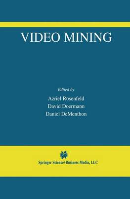 Video Mining Softcover reprint of the original 1st ed. 2003
