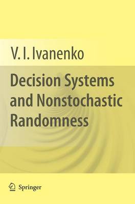 Decision Systems and Nonstochastic Randomness