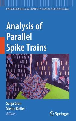 Analysis of Parallel Spike Trains 2010 ed.