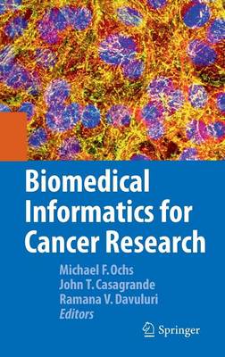 Biomedical Informatics for Cancer Research 2010 ed.